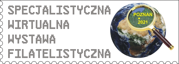 Specjalistyczna Wirtualna Wystawa Filatelistyczna „Poznań 2021”